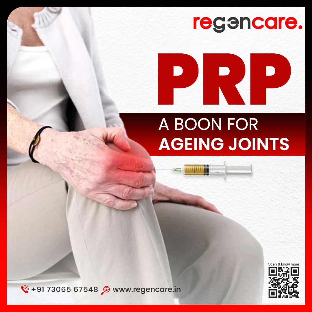 Rejuvenate Your Ageing Joints with PRP Therapy